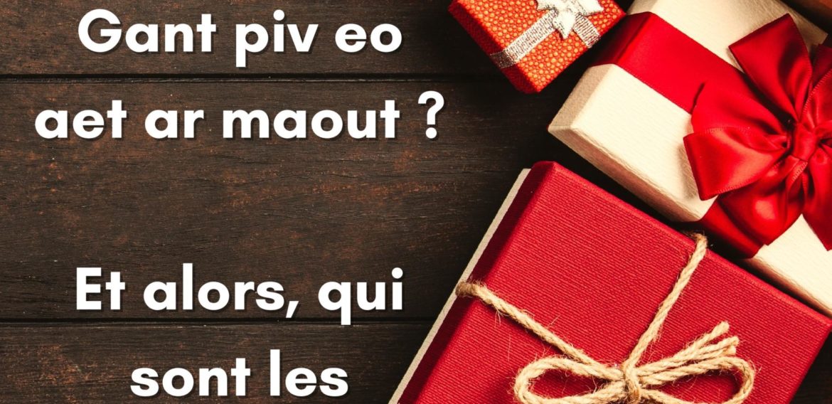 Deoc’h da c’hoari : gant piv eo aet ar maout ? Qui sont les gagnants ?