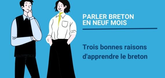 Trois bonnes raisons d’apprendre la langue bretonne