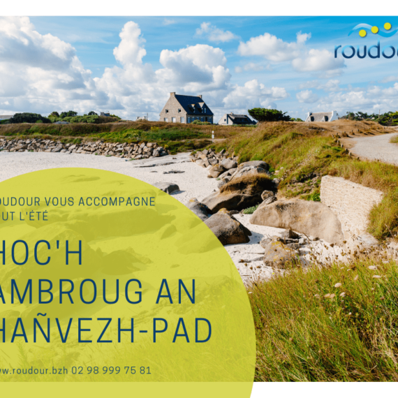 Hoc’h ambroug an hañvezh-pad. Roudour vous accompagne tout l’été
